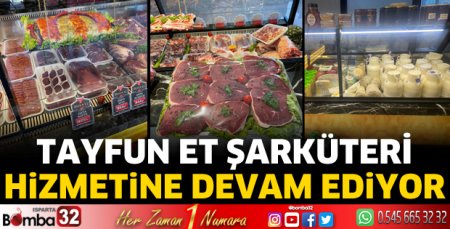 Tayfun Et Şarküteri hizmetine devam ediyor