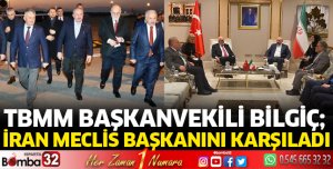 TBMM Başkanvekili Bilgiç İran Meclis Başkanını Karşıladı