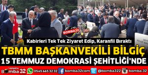 TBMM BAŞKANVEKİLİ BİLGİÇ KABİRLERE TEK TEK KARANFİL BIRAKTI