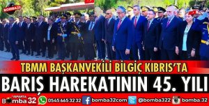 TBMM BAŞKANVEKİLİ BİLGİÇ KIBRISTA