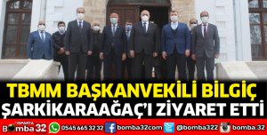 TBMM Başkanvekili Bilgiç, Şarkikaraağaç'ta