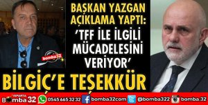 TBMM BAŞKANVEKİLİ BİLGİÇ YAKINDAN İLGİLENİYOR