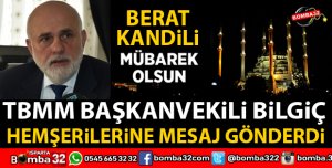TBMM BAŞKANVEKİLİ BİLGİÇİN BERAT KANDİLİ MESAJI