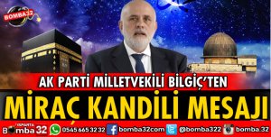 TBMM BAŞKANVEKİLİ BİLGİÇ'TEN MİRAÇ KANDİLİ MESAJI