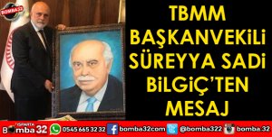 TBMM BAŞKANVEKİLİ SÜREYYA SADİ BİLGİÇ
