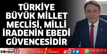 TBMM, milli iradenin ebedi güvencesidir