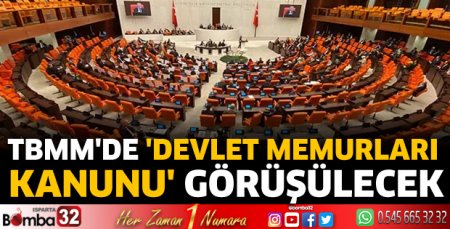 TBMM'de Devlet Memurları Kanunu görüşülecek