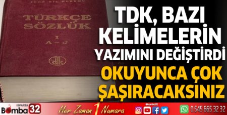 TDK bazı kelimelerin yazımını değiştirdi