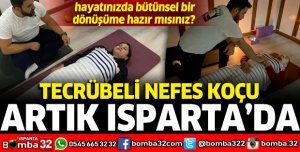 TECRÜBELİ NEFES KOÇU ARTIK ISPARTA'DA 
