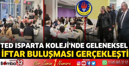 TED Isparta Koleji'nde Geleneksel İftar Buluşması Gerçekleşti