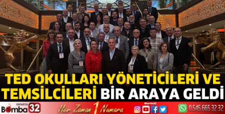 TED Okulları Yöneticileri ve temsilcileri bir araya geldi