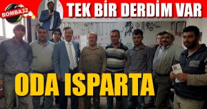 TEK DERDİM VAR O DA ISPARTA !