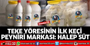 TEKE YÖRESİNİN İLK KEÇİ PEYNİRİ MARKASI HALEP SÜT
