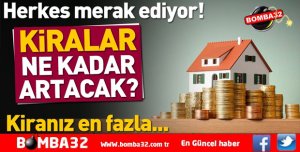 TEKLİF MECLİSE SUNULDU KİRALAR NE KADAR ARTACAK?