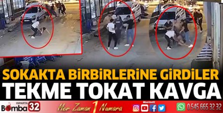 Tekme tokat kavga ettiler 