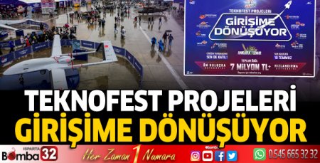 TEKNOFEST Projeleri Girişime Dönüşüyor