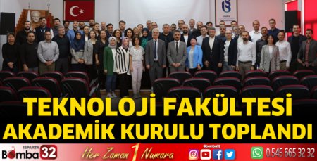 Teknoloji Fakültesi Akademik Kurulu toplandı