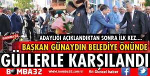 TEKRAR ADAY GÖSTERİLEN GÜNAYDIN İLK KEZ BELEDİYEYE GELDİ