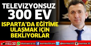 TELEVİZYONSUZ 300 EV