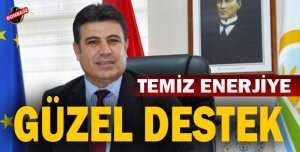TEMİZ ENERJİYE GÜZEL DESTEK