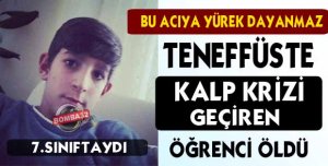Teneffüste Kalp Krizi Geçiren Öğrenci Öldü!