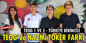 TEOG'DA NAZMİ TOKER FARKI!