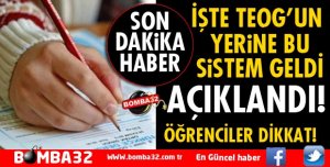 TEOG'UN YERİNE BU SİSTEM GELDİ