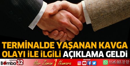 Terminalde yaşanan kavga olayıyla ilgili açıklama geldi