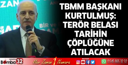 Terör belası tarihin çöplüğüne atılacak