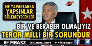 TERÖR MİLLİ BİR SORUNDUR
