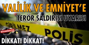 TERÖR SALDIRISI UYARISI!