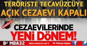 Teröriste tecavüzcüye açık cezaevi kapalı