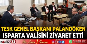TESK Genel Başkanı Bendevi Palandöken Vali Aydın Baruş’u ziyaret etti