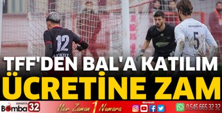 TFF'den BAL'a katılım ücretine zam