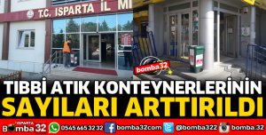 TIBBİ ATIK KONTEYNERLERİNİN SAYILARI ARTTIRILDI