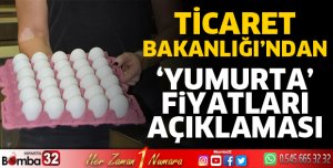 Ticaret Bakanlığı'ndan 'yumurta' fiyatları açıklaması