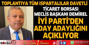 Ticaret Borsası Meclis Başkanı Demirel İYİ Parti’den Aday Adaylığını Açıklıyor
