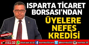 TİCARET BORSASINDAN ÜYELERE NEFES KREDİSİ