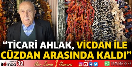 ''Ticari ahlak, vicdan ile cüzdan arasında kaldı''
