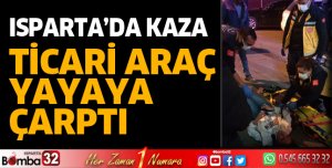 Ticari araç yayaya çarptı