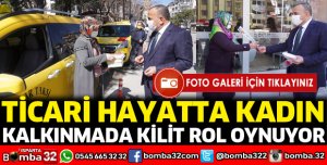 Ticari hayatta kadın kalkınmada kilit rol oynuyor