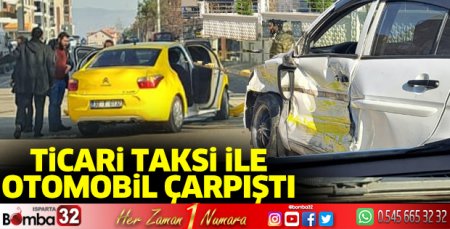 Ticari taksi ile otomobil çarpıştı