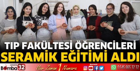 Tıp Fakültesi öğrencileri seramik eğitimi aldı