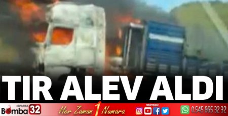 Tır alev aldı