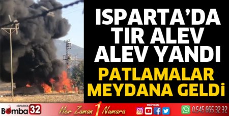 Tır alev alev yandı