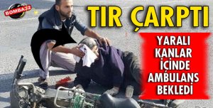 TIR ÇARPTI!