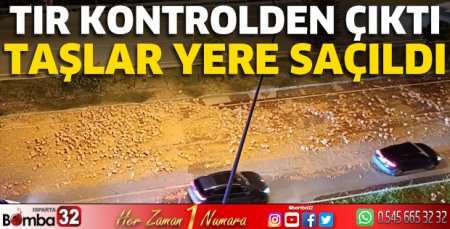 Tır kontrolden çıktı