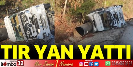 Tır yan yattı