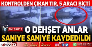 Tırın araçlara çarpma anı kamerada
