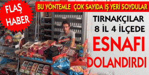 Tırnakçılar 8 İl 4 İlçede Esnafı Dolandırdı